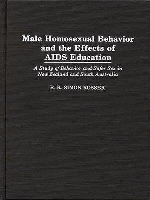 cover image of Male Homosexual Behavior and the Effects of AIDS Education